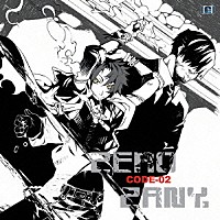 （ドラマＣＤ）「 ＺＥＲＯ　ＺＡＮＹ．　ＣＯＤＥ－０２」