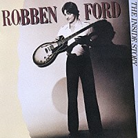 ロベン・フォード「 ギターに愛を」