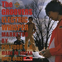 ＴＨＥ　ＧＲＯＯＶＥＲＳ「 ＥＬＥＣＴＲＩＣ　ＷＨＩＳＰＥＲ」