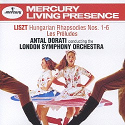 ドラティ／ロンドン響「リスト：ハンガリー狂詩曲第１－６番　交響詩≪前奏曲≫」