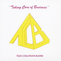 テッド・コールマン・バンド「 テイキング・ケア・オブ・ビジネス」