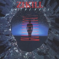 ＺＩ：ＫＩＬＬ「 ＩＮ　ＴＨＥ　ＨＯＬＥ」