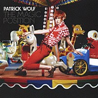パトリック・ウルフ「 マジック・ポジション」