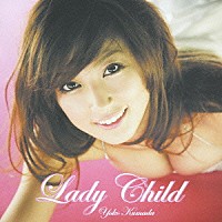 熊田曜子「 Ｌａｄｙ　Ｃｈｉｌｄ」