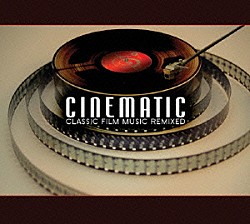 （オムニバス） キング・ブリット ボンベイ・ダブ・オーケストラ ガウディ「シネマティック：ＣＬＡＳＳＩＣ　ＦＩＬＭ　ＭＵＳＩＣ　ＲＥＭＩＸＥＤ」