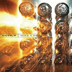 ＫＩＣＫＦＬＩＰ「ＭＡＫＥ　Ａ　ＭＯＶＥ　ｅ．ｐ．」