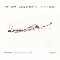 アンドラーシュ・シフ「 ベートーヴェン：ピアノ・ソナタ集　第５巻」