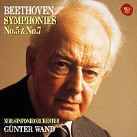 ギュンター・ヴァント「 ベートーヴェン：交響曲第５番「運命」＆第７番」