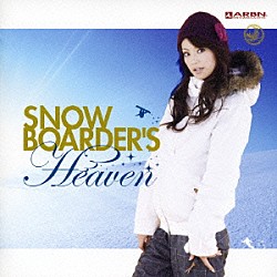 （オムニバス） カインダーファーター ナヤ シュガー・ツインズ マーシー イースト・クラバーズ セイコス イリュージョン「ＳＮＯＷＢＯＡＲＤＥＲ’Ｓ　ＨＥＡＶＥＮ」