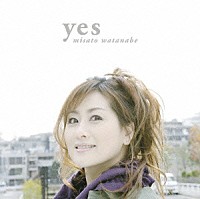 渡辺美里「 ｙｅｓ」