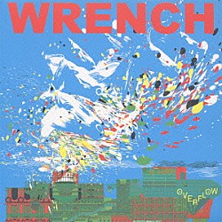 ＷＲＥＮＣＨ「ＯＶＥＲＦＬＯＷ」