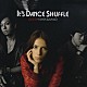 ＧＯＷ・ＮＩＫＫ　＆　ＭＡＯ「Ｉｔ’ｓ　ＤＡＮＣＥ　ＳＨＵＦＦＬＥ」