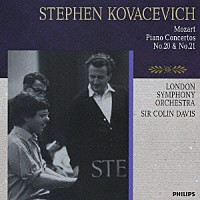 スティーヴン・コヴァセヴィチ「 モーツァルト：ピアノ協奏曲第２０番・第２１番」