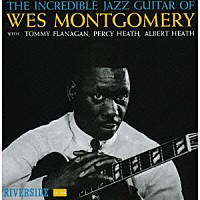 ウェス・モンゴメリー「 インクレディブル・ジャズ・ギター」