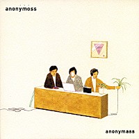 ａｎｏｎｙｍａｓｓ「 ａｎｏｎｙｍｏｓｓ」