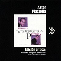 アストル・ピアソラ五重奏団「 ピアソラ、ピアソラを弾く」