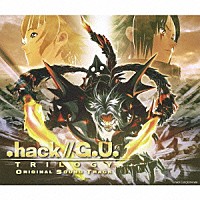 （ゲーム・ミュージック）「 ．ｈａｃｋ／／Ｇ．Ｕ．　ＴＲＩＬＯＧＹ　ＯＲＩＧＩＮＡＬ　ＳＯＵＮＤ　ＴＲＡＣＫ」