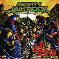 ＭＩＧＨＴＹ　ＪＡＭ　ＲＯＣＫ「 Ｕ．Ｐ．　ＳＴＡＲ」