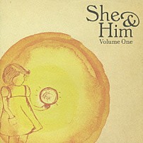 シー＆ヒム 「ヴォリューム・ワン」