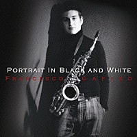 フランチェスコ・カフィーソ・シシリアン・カルテット「 黒と白の肖像」