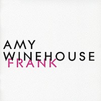 エイミー・ワインハウス「 フランク～デラックス・エディション」