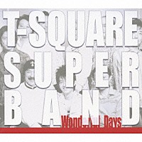 Ｔ－ＳＱＵＡＲＥ ＳＵＰＥＲ ＢＡＮＤ「ワンダフル デイズ」 | VRCL-10011 | 4542696002600 | Shopping |  Billboard JAPAN