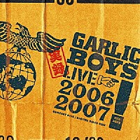 ＧＡＲＬＩＣ　ＢＯＹＳ「 実録　ＬＩＶＥ　２００６－２００７」