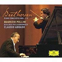 マウリツィオ・ポリーニ／クラウディオ・アバド／ＢＰＯ「 ベートーヴェン：ピアノ協奏曲全集／三重協奏曲」