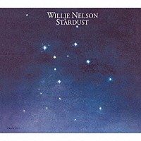 ウィリー・ネルソン「 「スターダスト」３０周年記念盤」