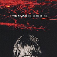 ブライアン・アダムス「 ブライアン・アダムス・ベスト　２／ベスト・オブ・ミー」