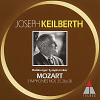 ヨーゼフ・カイルベルト「 モーツァルト：交響曲第３５、３６＆３８番」