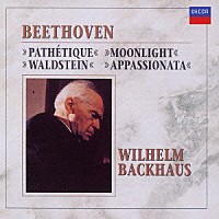ヴィルヘルム・バックハウス「 ベートーヴェン：４大ピアノ・ソナタ集」