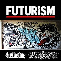 ＭＡＳＴＥＲＰＥＡＣＥ　×　ＳＴＲＩＫＥ　ＯＵＴ「 ＦＵＴＵＲＩＳＭ」