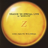 （アニメーション）「 ＤＲＡＧＯＮ　’９８　ＳＰＥＣＩＡＬ　ＬＩＶＥ　ｂｙ　“ＭＯＮＯＬＩＴＨ”－Ａｎｉｍｅ　Ｊａｐａｎ　Ｆｅｓ　’９８　ｉｎ　Ｓｈｉｂｕｙａ－」