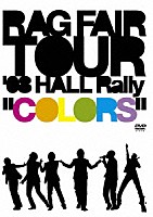 ＲＡＧ　ＦＡＩＲ「 ＴＯＵＲ’０８　ＨＡＬＬ　Ｒａｌｌｙ～カラーズ～」