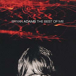ブライアン・アダムス「ブライアン・アダムス・ベスト　２／ベスト・オブ・ミー」