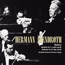 ヘルマン・アーベントロート／ライプツィヒ放送交響楽団「ブラームス：交響曲第１番・第３番」