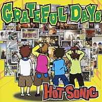 ＨＯＴ　ＳＯＮＩＣ「 ＧＲＡＴＥＦＵＬ　ＤＡＹＳ」