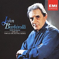 ジョン・バルビローリ「 シベリウス：管弦楽曲集」