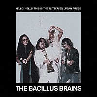 ＴＨＥ　ＢＡＣＩＬＬＵＳ　ＢＲＡＩＮＳ「 電撃都市通信」