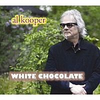 アル・クーパー「 ホワイト・チョコレート」