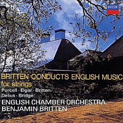 ブリテン／イギリス室内管「弦楽のためのイギリス音楽　パーセル：シャコンヌ／エルガー：序奏とアレグロ　ブリテン：シンプル・シンフォニー／ディーリアス：２つの水彩画　他」
