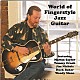 （オムニバス） マーティン・テイラー トミー・クルック ジム・ニコルス ダック・ベイカー ウッディ・マン「ワールド・オブ・フィンガースタイル・ジャズ・ギター」