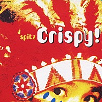 スピッツ「 Ｃｒｉｓｐｙ！」