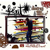 （オリジナル・サウンドトラック）「 ｔｈｅ　ｓｏｕｎｄｔｒａｃｋ　ｆｒｏｍ　ｔｈｅ　ｓｕｒｆ　ｍｏｖｉｅ　ｓｐｒｏｕｔ　ｂｙ　ｔｈｏｍａｓ　ｃａｍｐｂｅｌｌ　＋３」