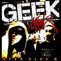 ＧＥＥＫ「 ＬＩＦＥ　ＳＩＺＥ　Ⅱ」