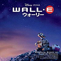 （オリジナル・サウンドトラック）「 ウォーリー　オリジナル・サウンドトラック」