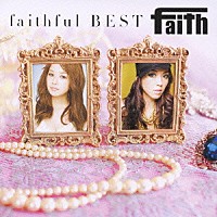 ｆａｉｔｈ「 ｆａｉｔｈｆｕｌ　ＢＥＳＴ」