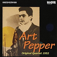 アート・ペッパー「 アート・ペッパー　オリジナル・カルテット　１９５２」