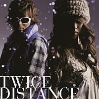 ＴＷＩＣＥ「 ＤＩＳＴＡＮＣＥ」